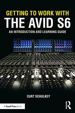 portada Getting to Work With the Avid s6: An Introduction and Learning Guide 