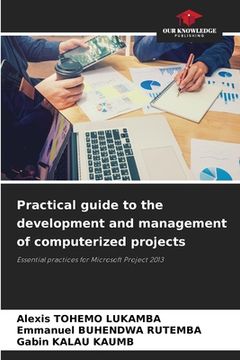portada Practical guide to the development and management of computerized projects (en Inglés)