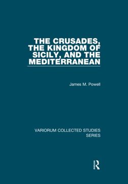 portada The Crusades, the Kingdom of Sicily, and the Mediterranean (Variorum Collected Studies) (en Inglés)