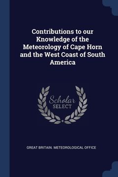 portada Contributions to our Knowledge of the Meteorology of Cape Horn and the West Coast of South America (in English)
