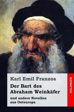 portada Der Bart des Abraham Weinkäfer: und andere Novellen aus Osteuropa (en Alemán)