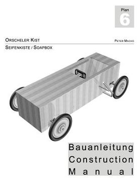 portada Orscheler Kist - Seifenkisten Bauanleitung dt./engl.: Soapbox Construction Manual ger./engl. (en Alemán)