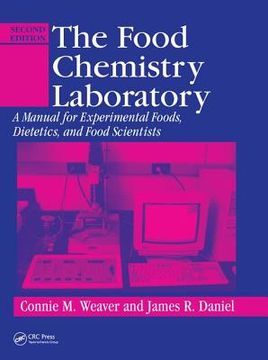 portada The Food Chemistry Laboratory: A Manual for Experimental Foods, Dietetics, and Food Scientists, Second Edition (en Inglés)