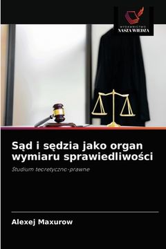 portada Sąd i sędzia jako organ wymiaru sprawiedliwości (en Polaco)