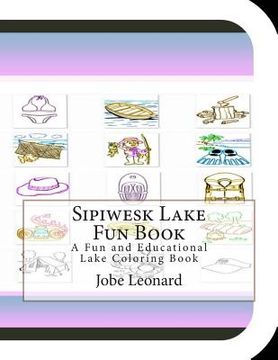 portada Sipiwesk Lake Fun Book: A Fun and Educational Lake Coloring Book