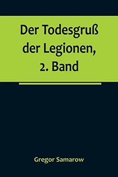 portada Der Todesgruß der Legionen, 2. Band (en Alemán)