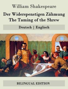 portada Der Widerspenstigen Zähmung / The Taming of the Shrew: Deutsch - Englisch (in German)