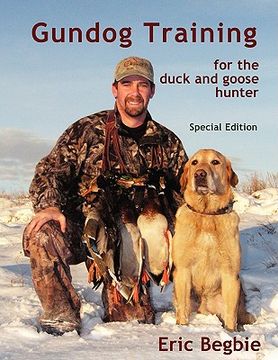 portada gundog training for the duck and goose hunter (special edition) (en Inglés)