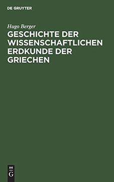 portada Geschichte der Wissenschaftlichen Erdkunde der Griechen (en Alemán)