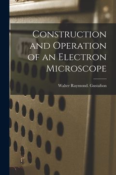 portada Construction and Operation of an Electron Microscope (in English)