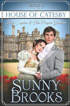 portada Lady Sophia and the Proper Gardener: Clean Historical Regency Romance (en Inglés)