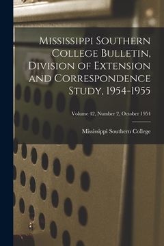 portada Mississippi Southern College Bulletin, Division of Extension and Correspondence Study, 1954-1955; Volume 42, Number 2, October 1954