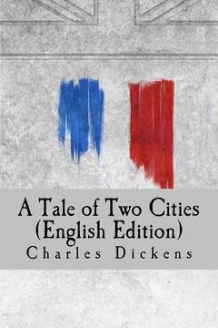 portada A Tale of Two Cities (English Edition) (en Inglés)
