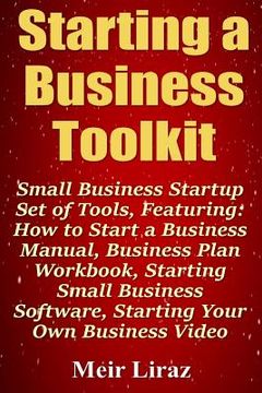 portada Starting a Business Toolkit: Small Business Startup Set of Tools, Featuring How to Start a Business Manual, Business Plan Workbook, Starting Small