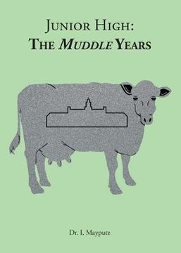 portada Junior High: The Muddle Years (en Inglés)