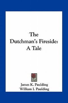 portada the dutchman's fireside: a tale (en Inglés)