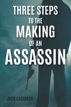 portada Three Steps to the Making of an Assassin (en Inglés)