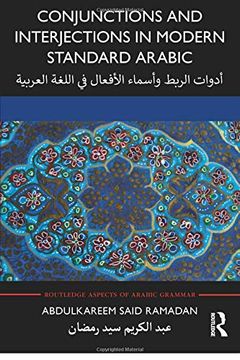portada Conjunctions and Interjections in Modern Standard Arabic (Routledge Aspects of Arabic Grammar) (en Inglés)