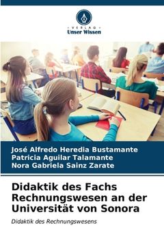 portada Didaktik des Fachs Rechnungswesen an der Universität von Sonora (in German)