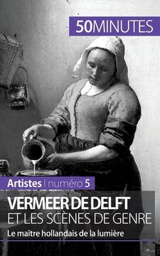 portada Vermeer de Delft et les scènes de genre: Le maître hollandais de la lumière (en Francés)