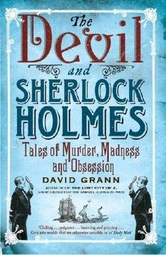 portada The Devil and Sherlock Holmes: Tales of Murder, Madness and Obsession. David Grann (en Inglés)