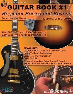 portada Guitar Book #1: Beginner Basics and Beyond: FASTEST and EASIEST way to learn to play, GUARANTEED! (en Inglés)