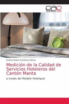 portada Medición de la Calidad de Servicios Hoteleros del Cantón Manta: A Través del Modelo Hotelqual
