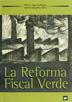 portada La reforma fiscal verde. teoria y practica de los impuestos ambientales
