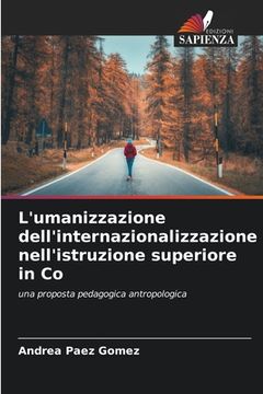portada L'umanizzazione dell'internazionalizzazione nell'istruzione superiore in Co (in Italian)