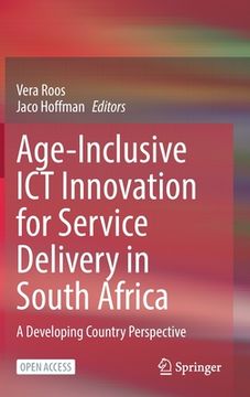 portada Age-Inclusive ICT Innovation for Service Delivery in South Africa: A Developing Country Perspective (en Inglés)