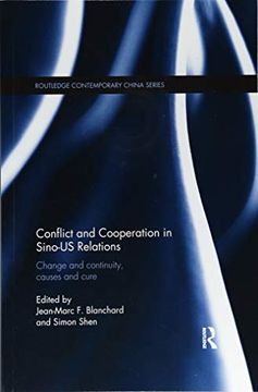 portada Conflict and Cooperation in Sino-Us Relations: Change and Continuity, Causes and Cures (Routledge Contemporary China Series) (en Inglés)