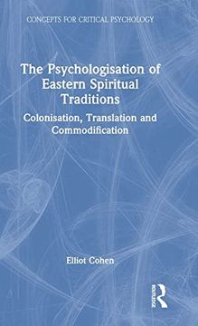 portada The Psychologisation of Eastern Spiritual Traditions (Concepts for Critical Psychology) (en Inglés)