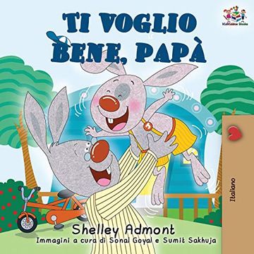 portada Ti Voglio Bene, Papà: I Love my dad (Italian Bedtime Collection) (in Italian)