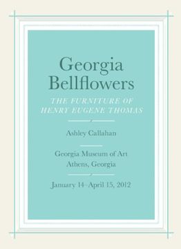 portada Georgia Bellflowers: The Furniture of Henry Eugene Thomas (en Inglés)