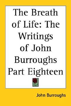 portada the breath of life: the writings of john burroughs part eighteen