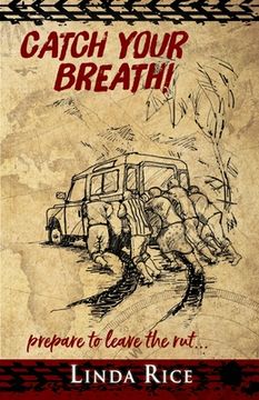 portada Catch Your Breath!: prepare to leave the rut . . . (en Inglés)