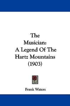 portada the musician: a legend of the hartz mountains (1903) (en Inglés)