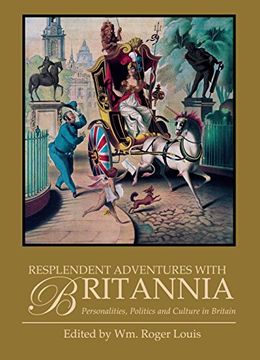 portada Resplendent Adventures with Britannia: Personalities, Politics and Culture in Britain (en Inglés)