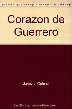 portada Corazon de Guerrero. Para Librar Labatalla in (in Spanish)
