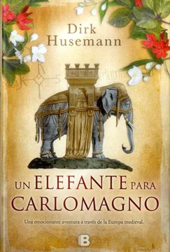 portada Un Elefante Para Carlomagno (in Spanish)
