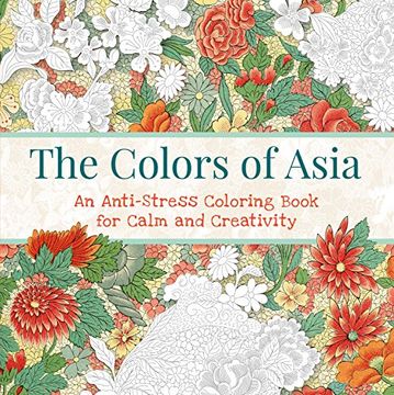 portada The Colors of Asia: An Anti-Stress Coloring Book for Calm and Creativity 
