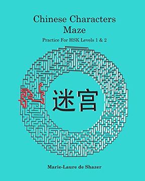 portada Chinese Characters Maze: Practice for hsk Levels 1 & 2 (en Inglés)