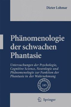 portada Phänomenologie der schwachen Phantasie: Untersuchungen der Psychologie, Cognitive Science, Neurologie und Phänomenologie zur Funktion der Phantasie in ... (English and German Edition)