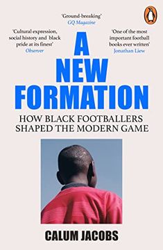 portada A New Formation: How Black Footballers Shaped the Modern Game (en Inglés)