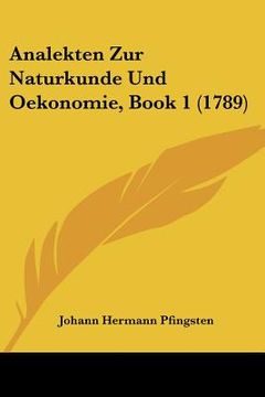 portada Analekten Zur Naturkunde Und Oekonomie, Book 1 (1789) (in German)