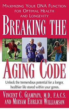 portada Breaking the Aging Code: Maximizing Your dna Function for Optimal Health and Longevity (en Inglés)
