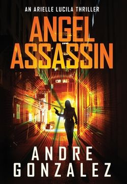 portada Angel Assassin (Arielle Lucila Series, Book 1) (in English)