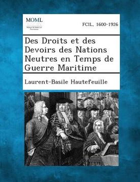 portada Des Droits Et Des Devoirs Des Nations Neutres En Temps de Guerre Maritime (in French)