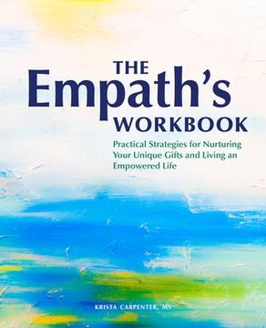 portada The Empath's Workbook: Practical Strategies for Nurturing Your Unique Gifts and Living an Empowered Life (en Inglés)
