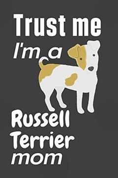 portada Trust me, i'm a Russell Terrier Mom: For Russell Terrier dog Fans (en Inglés)